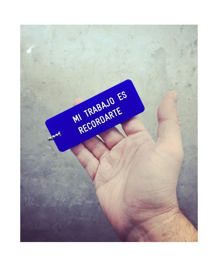 MI TRABAJO ES RECORDARTE
