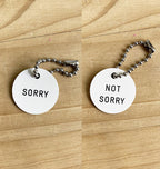 SORRY/NOT SORRY