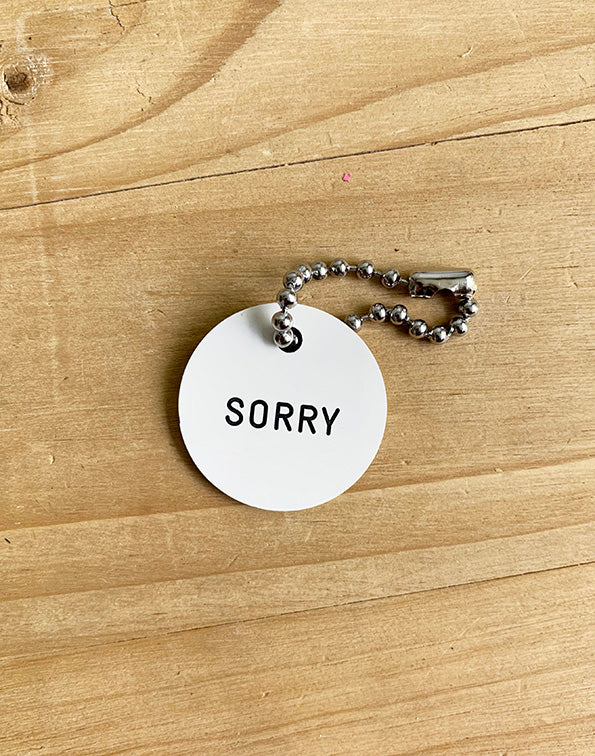 SORRY/NOT SORRY