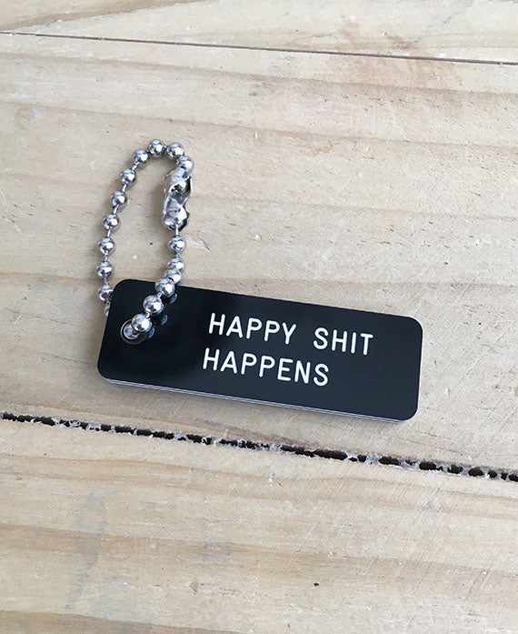 HAPPY SHIT HAPPENS
