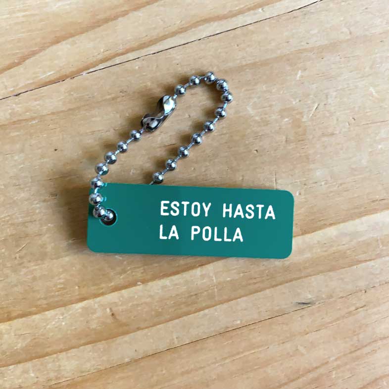 Llavero "Estoy hasta la poya"