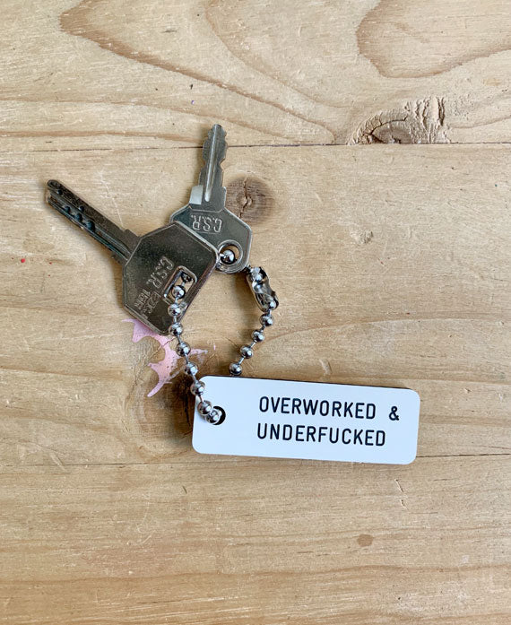 OVERWORKED & UNDERFUCKED