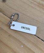 UNCOOL